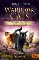 Erin Hunter: Warrior Cats - Die Welt der Clans. Legendäre Kämpfe ★★★★★