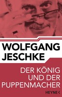 Wolfgang Jeschke: Der König und der Puppenmacher ★★★★★