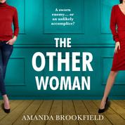 The Other Woman - An Unforgettable Page turner of Love, Marriage and Lies (Unabridged)
