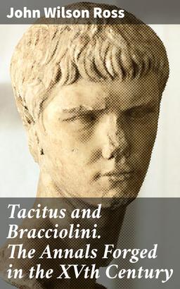 Tacitus and Bracciolini. The Annals Forged in the XVth Century