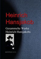Heinrich Hansjakob: Gesammelte Werke Heinrich Hansjakobs 