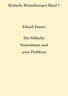 Erhard Zauner: Der biblische Stammbaum und seine Probleme 