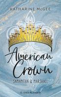 Katharine McGee: American Crown – Samantha & Marshall ★★★★