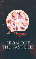 Marie Belloc Lowndes: From Out the Vast Deep 