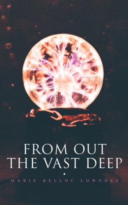 From Out the Vast Deep