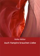 Heike Möller: Auch Vampire brauchen Liebe ★★★★★