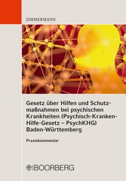 Gesetz über Hilfen und Schutzmaßnahmen bei psychischen Krankheiten (Psychisch-Kranken-Hilfe-Gesetz – PsychKHG) Baden-Württemberg - Praxiskommentar
