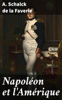 A. Schalck de la Faverie: Napoléon et l'Amérique 