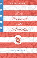 Ewald Arenz: Don Fernando erbt Amerika (eBook) ★★★★
