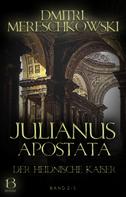 Dmitri Mereschkowski: Julianus Apostata. Band 2 