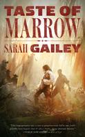 Sarah Gailey: Taste of Marrow 