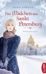 Das Mädchen aus Sankt Petersburg - Russland-Saga