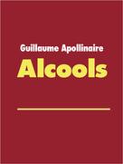 Guillaume Apollinaire: Alcools 