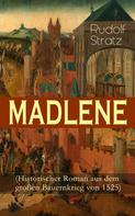 Rudolf Stratz: MADLENE (Historischer Roman aus dem großen Bauernkrieg von 1525) 