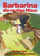Andreas Egner: Barbarina die mutige Maus 