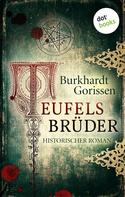 Burkhardt Gorissen: Teufels Brüder ★★★★