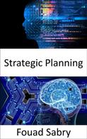 Fouad Sabry: Strategic Planning 