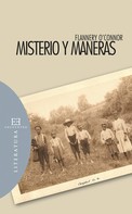 Mary Flannery O'Connor: Misterio y maneras 