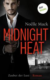 Midnight Heat – Zauber der Lust - Erotischer Roman
