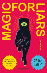 Magic for Liars - A Novel