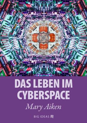 Das Leben im Cyberspace