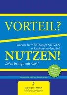 Werner F. Hahn: Vorteil-/Nutzen-Argumentation 