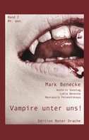 Mark Benecke: Vampire unter uns! ★★★