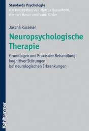 Neuropsychologische Therapie - Grundlagen und Praxis der Behandlung kognitiver Störungen bei neurologischen Erkrankungen