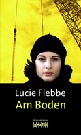 Lucie Flebbe: Am Boden ★★★★