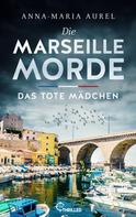 Anna-Maria Aurel: Die Marseille-Morde - Das tote Mädchen ★★★★