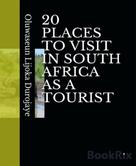 Oluwaseun Lijoka Durojaye: 20 PLACES TO VISIT IN SOUTH AFRICA AS A TOURIST 