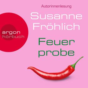 Feuerprobe - Ein Andrea Schnidt Roman, Band 9 (Autorinnenlesung)