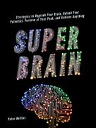 Peter Hollins: Super Brain 