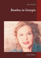 Sylvia Knelles: Bambus in Georgia 