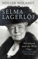 Holger Wolandt: Selma Lagerlöf ★★★★★