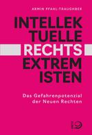 Armin Pfahl-Traughber: Intellektuelle Rechtsextremisten ★