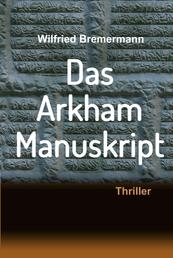 Das Arkham-Manuskript - Thriller