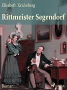 Elisabeth Krickeberg: Rittmeister Segendorf 