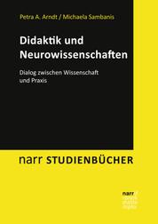 Didaktik und Neurowissenschaften - Dialog zwischen Wissenschaft und Praxis
