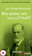 Jan Philipp Reemtsma: Wie weiter mit Sigmund Freud? 