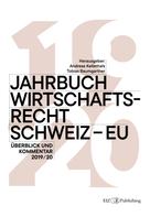 Andreas Kellerhals: Jahrbuch Wirtschaftsrecht Schweiz – EU 
