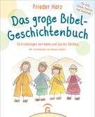 Frieder Harz: Das große Bibel-Geschichtenbuch ★★