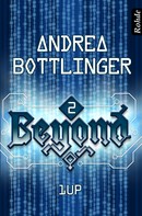Andrea Bottlinger: Beyond Band 2: 1up ★★★
