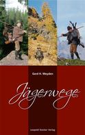 Gerd H Meyden: Jägerwege ★★★★