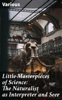 Various: Little Masterpieces of Science: The Naturalist as Interpreter and Seer 