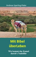 Andreas Sperling-Pieler: Mit Bibel überLeben 