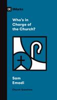 Sam Emadi: Who's in Charge of the Church? 
