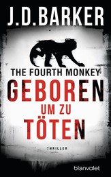 The Fourth Monkey - Geboren, um zu töten - Thriller