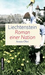 Liechtenstein - Roman einer Nation - Zeitgeschichtlicher Kriminalroman