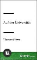 Theodor Storm: Auf der Universität 